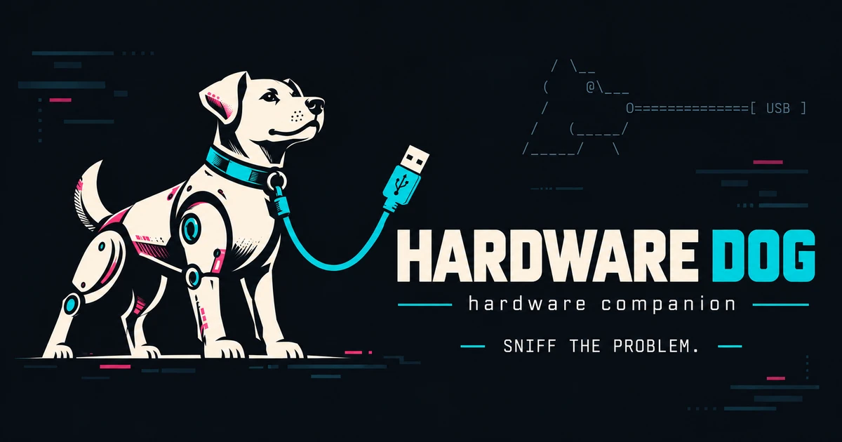 Bannière officielle Hardware Dog : chien robot, câble USB et SNIFF THE PROBLEM
